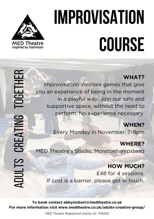 Poster advertising the Adult improvement continuation course taking place on Mondays in November 7-9pm at the MED Theatre studio. Email abbystobart@medtheatre.co.uk to book.